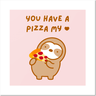 You Have A Pizza My Heart Sloth Posters and Art